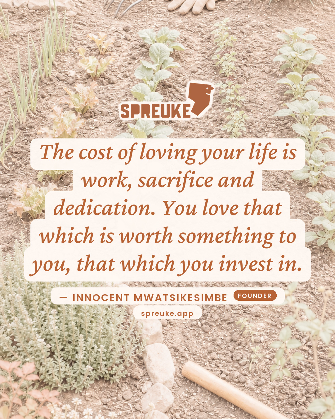The cost of loving your life is work, sacrifice and…