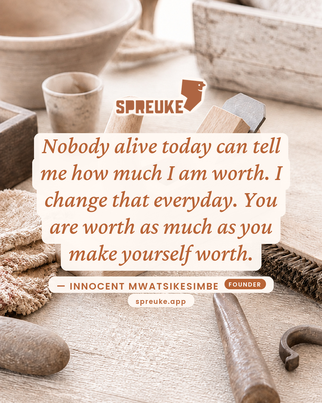 Nobody alive today can tell me how much I am worth. I…