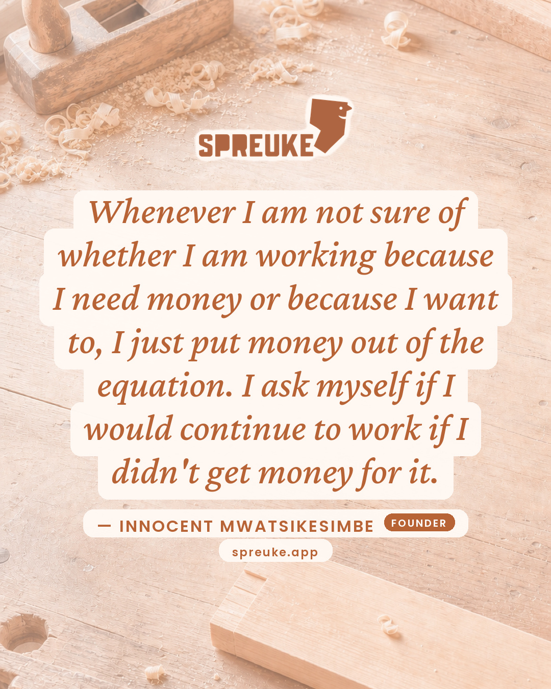 Whenever I am not sure of whether I am working because I…