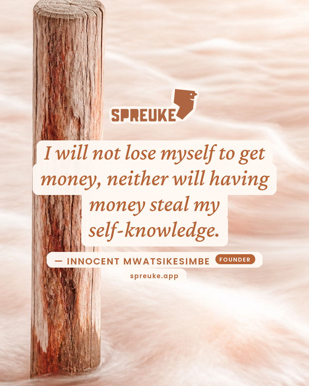 I will not lose myself to get money, neither will having…