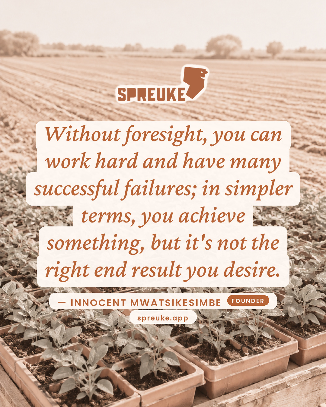 Without foresight, you can work hard and have many…